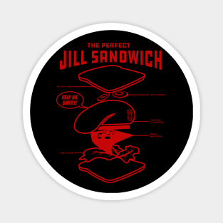 The Perfect Jill Sandwich Magnet